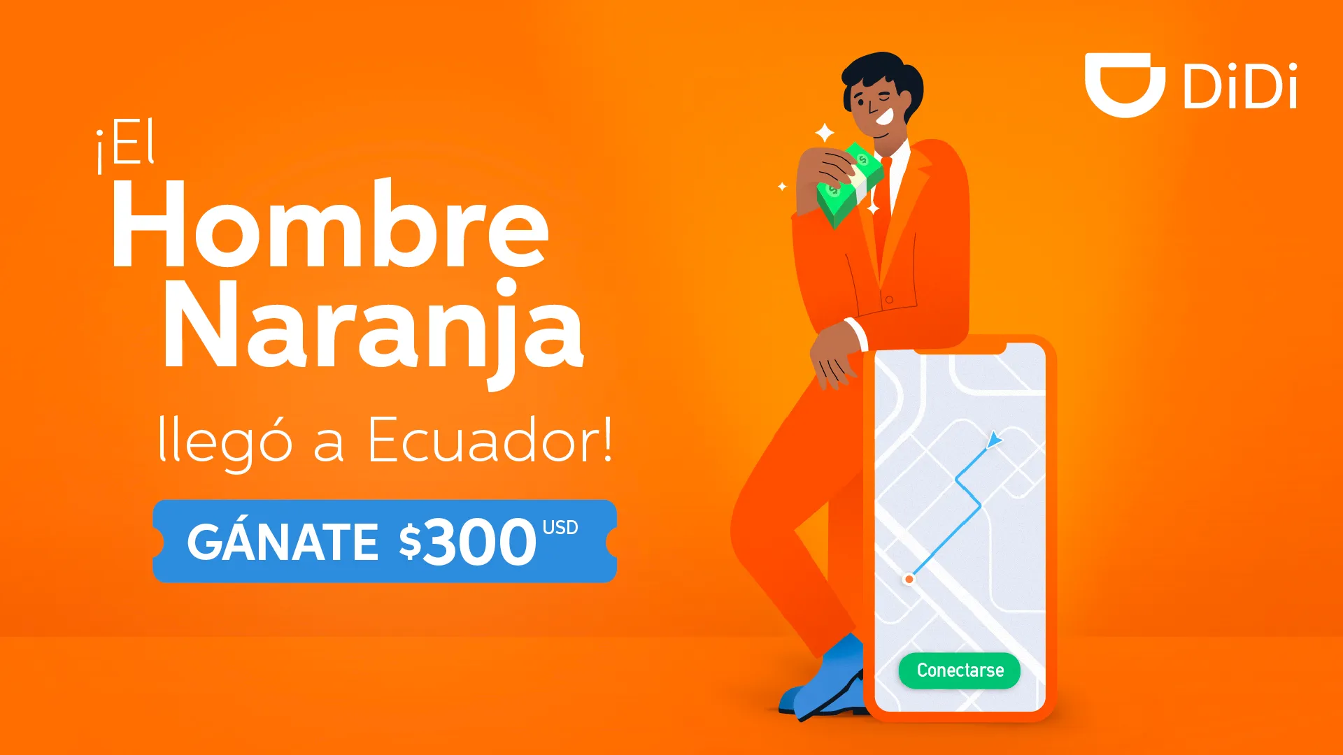 Key visual for Ecuador: an illustrated man in an orange suit holding cash next to a phone, with the text El Hombre Naranja llegó a Ecuador, gánate $300